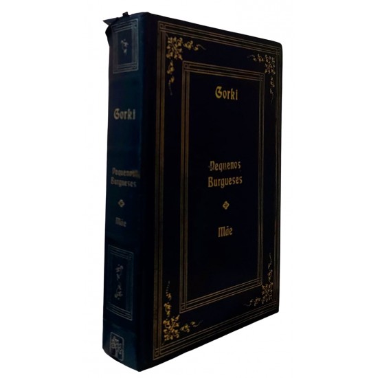 Pequenos Burgueses, Mãe, Maximo Gorki, Editora Abril, Capa Dura de Luxo Pequenos Burgueses, Mãe, Maximo Gorki, Editora Abril, Capa Dura de Luxo