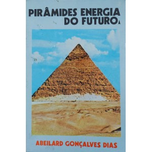 Pirâmides, Energia do Futuro, Abeilard Gonçalves Dias, 1978