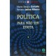 Política, Para Não Ser Idiota, Mário Sérgio Cortella, Renato Janine Ribeiro Política, Para Não Ser Idiota, Mário Sérgio Cortella, Renato Janine Ribeiro