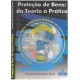 Proteção de Bens, Da Teoria à Prática, Newton José de Oliveira Neves Proteção de Bens, Da Teoria à Prática, Newton José de Oliveira Neves