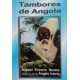 Tambores de Angola, Robson Pinheiro Santos, Ditado Pelo Espírito Ângelo Inácio Tambores de Angola, Robson Pinheiro Santos, Ditado Pelo Espírito Ângelo Inácio