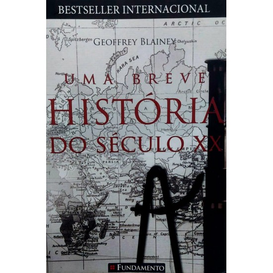 Uma Breve História do Século XX, Geoffrey Blainey