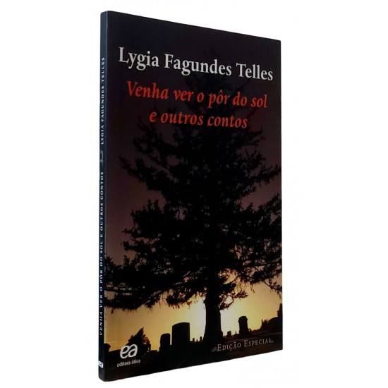 Venha Ver o Pôr do Sol e Outros Contos, Lygia Fagundes Telles Venha Ver o Pôr do Sol e Outros Contos, Lygia Fagundes Telles