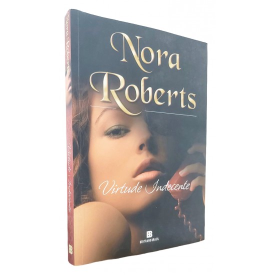 Virtude Indecente, Nora Roberts, Bertrand Brasil, Capa Mole