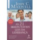 As 21 Irrefutáveis Leis da Liderança, John C. Maxwell As 21 Irrefutáveis Leis da Liderança, John C. Maxwell