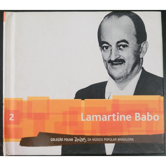Cd Lamartine Babo, Coleção Folha, Raízes da Música Popular Brasileira Cd Lamartine Babo, Coleção Folha, Raízes da Música Popular Brasileira
