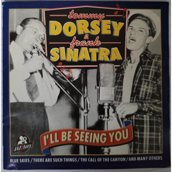 Cd Tommy Dorsey e Frank Sinatra, I'll Be Seeing You Cd Tommy Dorsey e Frank Sinatra, I'll Be Seeing You