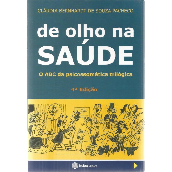 De Olho na Saúde, O Abc da Psicossomática Trilógica, Cláudia Bernhardt de Souza Pacheco De Olho na Saúde, O Abc da Psicossomática Trilógica, Cláudia Bernhardt de Souza Pacheco
