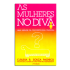 As Mulheres no Divã, Uma Análise da Psicopatologia Feminina, Cláudia Bernhardt Souza Pacheco